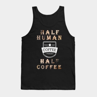 Half Human Half Coffee Edit Tank Top